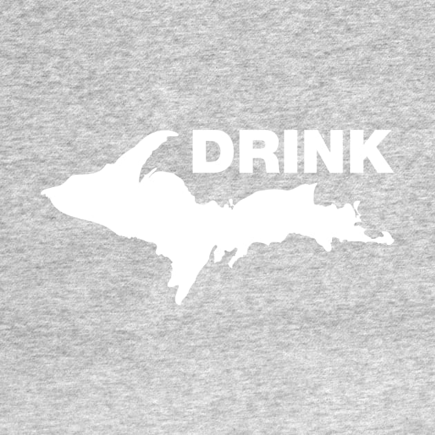 Drink Up Michigan by Lost Mitten Apparel Co